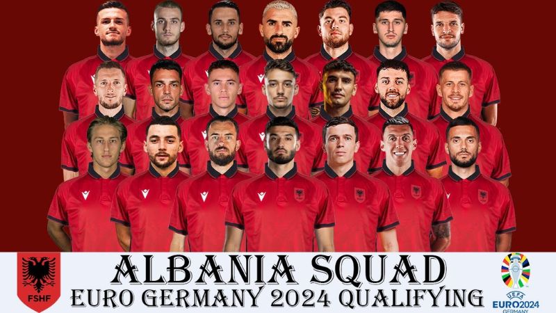 Đội hình xuất sắc của Albania  tại Euro 2024: Sẵn sàng tạo địa chấn bảng đấu tử thần